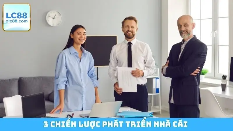 3 chiến lược phát triển nhà cái