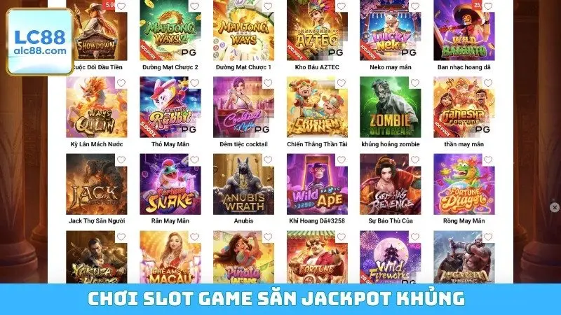 Chơi slot game săn jackpot khủng